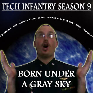 Tech Infantry Season 9: Born Under a Gray Sky